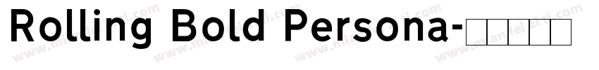 Rolling Bold Persona字体转换